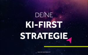 Deine KI First Strategie